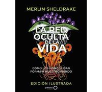 La red oculta de la vida (edición Ilustrada)