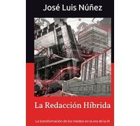 La Redacción Híbrida: La transformación de los medios en la era de la IA