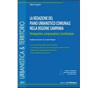 La redazione del piano urbanistico comunale. Perequazione, compensazione, ...