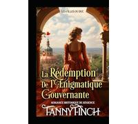 La Rédemption De L'Énigmatique Gouvernante: Romance Historique De Régence
