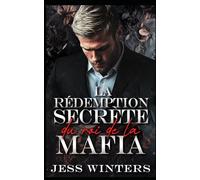 La rédemption secrète du roi de la mafia: Une romance de rédemption pour une mère célibataire: 9