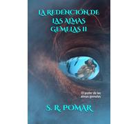 La redención de las almas gemelas II: El poder de las almas gemelas