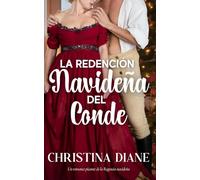 La Redención Navideña del Conde: Un romance picante de la Regencia navideña