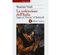 La redenzione dell'Italia. Saggio sul «Principe» di Machiavelli