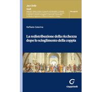 La redistribuzione della ricchezza dopo lo scioglimento della coppia