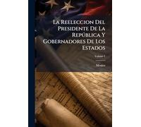La Reeleccion Del Presidente De La Repðblica Y Gobernadores De Los Estados