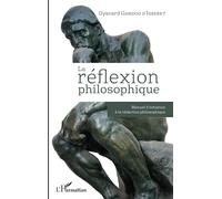La réflexion philosophique: Manuel d'initiation à la rédaction philosophique
