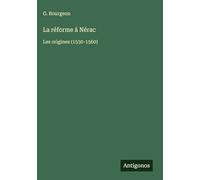 La réforme à Nérac: Les origines (1530-1560)