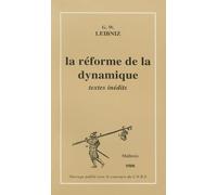 La Reforme De La Dynamique: De corporum concursu (1678) et autres textes inédits