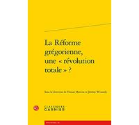 La réforme grégorienne, une révolution totale ?: 42