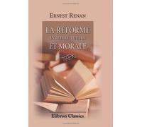 La réforme intellectuelle et morale