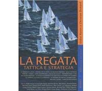 La regata. Tattica e strategia. Ediz. illustrata