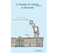 La Reggia di Caserta in filastrofe for kids - [Spring edizioni]