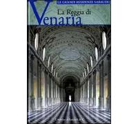 La reggia di Venaria. Ediz. illustrata