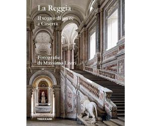 La Reggia. Il sogno di un re a Caserta. Ediz. italiana e inglese [Paperback] [De