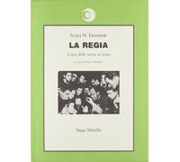 La regia. L'arte della messa in scena