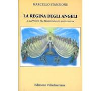 La regina degli angeli. Il rapporto tra mariologia ed angelologia