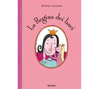 La regina dei baci. Ediz. a colori