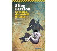 La regina dei castelli di carta. Millennium. Vol. 3 - Larsson Stieg