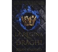 La regina dei draghi: Vol. 2 [Hardcover] [Apr 01, 2021] Naslund, Brian and Noto,