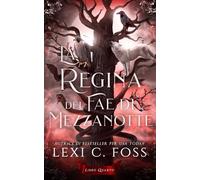 La Regina dei Fae di Mezzanotte: Libro Quarto