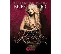La regina dei Rocchetti. Rocchetti dynasty. Vol. 3