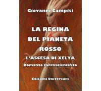 La regina del Pianeta Rosso. L’ascesa di Xelya