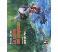 La regina del temporale. Ediz. illustrata - Corradi Marina