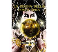 La Regina della Costa Nera. Libro game