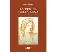 La regina della luna. Amalasunta, il fantasma, la memoria - 2025