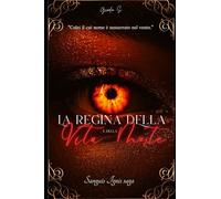 La regina della vita e della morte: Sanguis Ignis saga