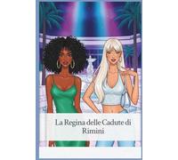 La Regina delle Cadute di Rimini: Una storia di sorellanza, tacchi a spillo e albe romagnole