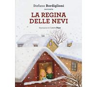 La regina delle nevi da Hans Christian Andersen. Ediz. illustrata