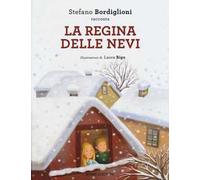 La regina delle nevi da Hans Christian Andersen. Ediz. illustrata
