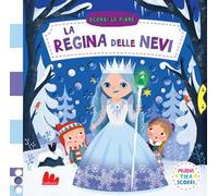La regina delle nevi. Scorri le fiabe. Ediz. a colori