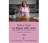 La regina delle torte. Torte, biscotti, dolci senza glutine, creme