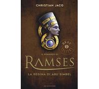 La regina di Abu Simbel. Il romanzo di Ramses (Vol. 4)