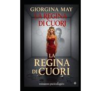 La Regina di Cuori: Un thriller psicologico tra desiderio, potere e ossessione