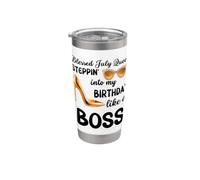 La regina di luglio benedetta Steppin Into My Birthday Like A Boss Fun Bicchiere termico in acciaio inox doppia parete