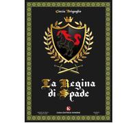 La regina di Spade. Quando il dolore diviene una fiaba - [Kimerik Casa Editrice]