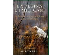 La Regina e i Miei Cani: Le Beccacce Svernano e Nidificano Anche Nel Bresciano