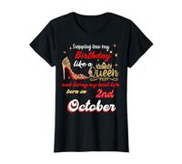 La regina è nata ad ottobre 2 Entrando nel mio compleanno Maglietta
