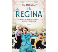 La regina. Gli esordi del regno di Elisabetta II, sovrana, sposa e madre -...