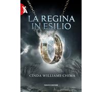 La regina in esilio. I sette regni. Vol. 2 - Williams Chima Cinda