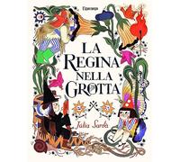 La regina nella grotta. Ediz. a colori - Sardà Júlia