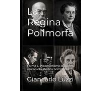 La Regina Polimorfa: Forme L, Pleomorfismo Batterico e la Scuola Medica Sommersa