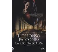 La regina scalza - Falcones Ildefonso