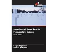 La regione di Kursk durante l'occupazione tedesca: Manuale didattico