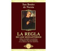 La regla de los monasterios (Traducido y con notas)
