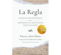 La Regla: La Regla de San Juan Pablo II para un Matrimonio de Amor Divino Lleno de Alegría